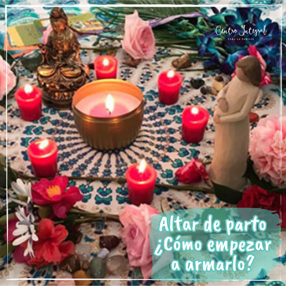 Altar de parto - &iquest;C&oacute;mo empezar a armarlo? 