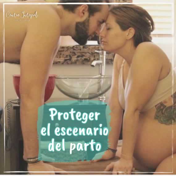 Proteger el escenario del parto 
