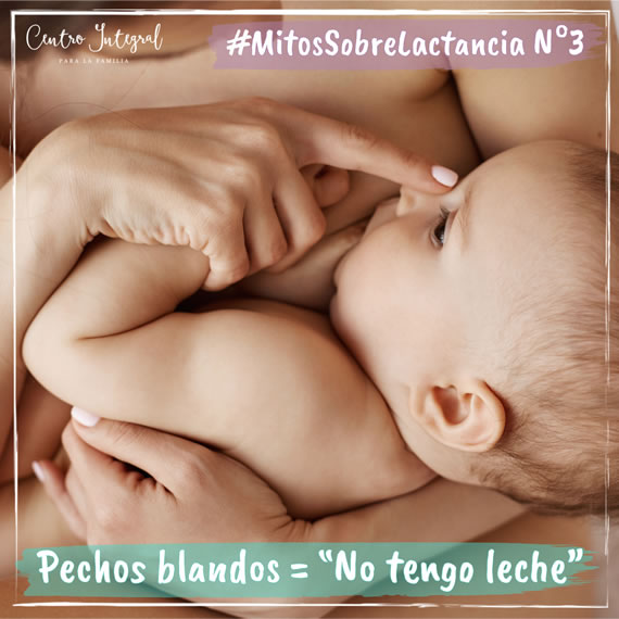  Mito sobre Lactancia Pechos blandos = no tengo leche 